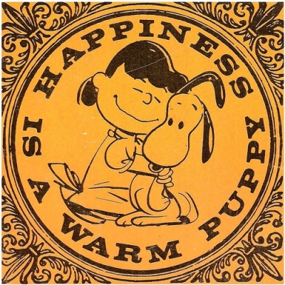 happiness is a warm puppy